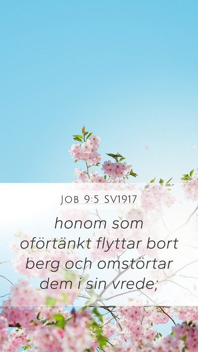 Job 9:5 SV1917 Bible Verse Image