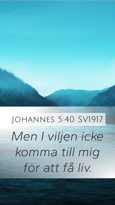 Johannes 5:40 SV1917 Bible Verse Image
