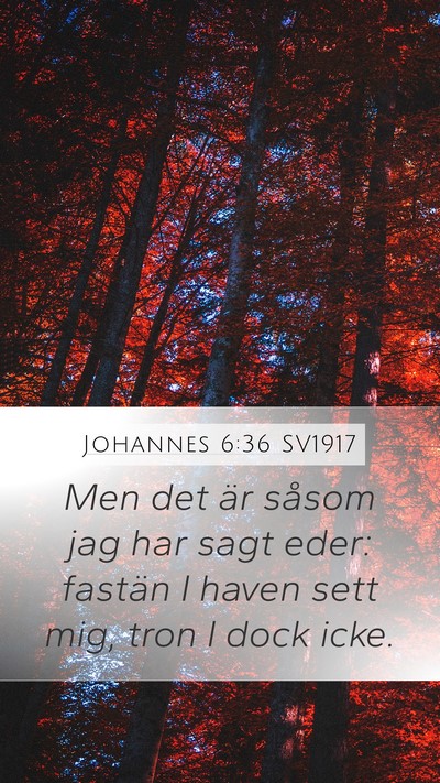 Johannes 6:36 SV1917 Bible Verse Image