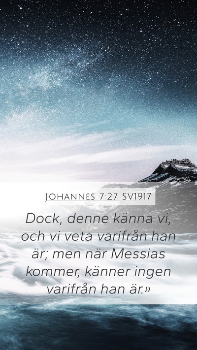 Johannes 7:27 SV1917 Bible Verse Image