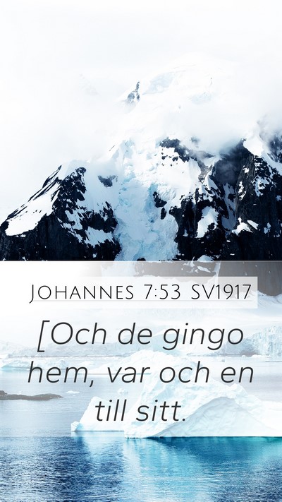 Johannes 7:53 SV1917 Bible Verse Image