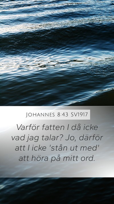 Johannes 8:43 SV1917 Bible Verse Image
