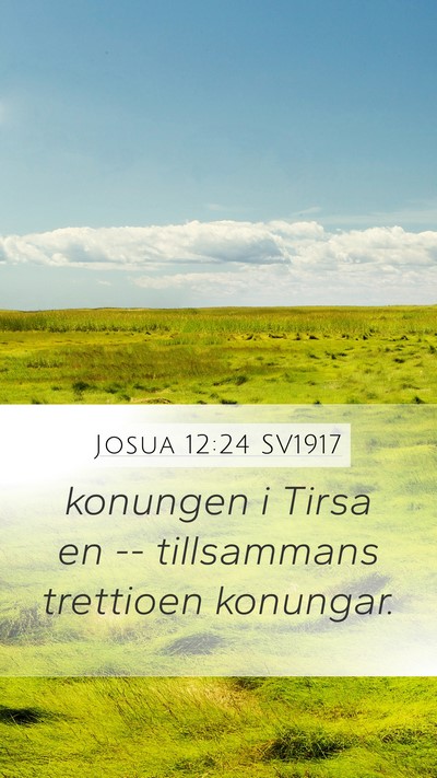 Josua 12:24 SV1917 Mobile Phone Wallpaper - konungen i Tirsa en -- tillsammans trettioen - Mobile Bible Verse Wallpaper