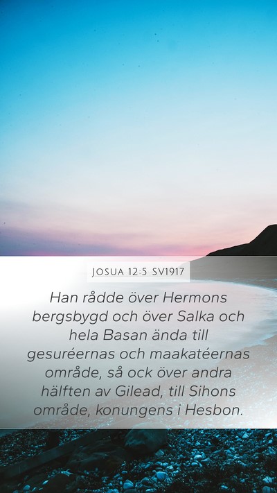 Josua 12:5 SV1917 Mobile Phone Wallpaper - Han rådde över Hermons bergsbygd och över - Mobile Bible Verse Wallpaper