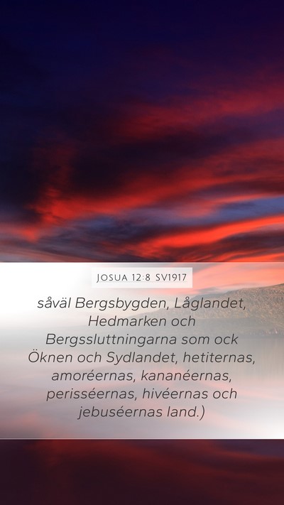 Josua 12:8 SV1917 Mobile Phone Wallpaper - såväl Bergsbygden, Låglandet, Hedmarken och - Mobile Bible Verse Wallpaper