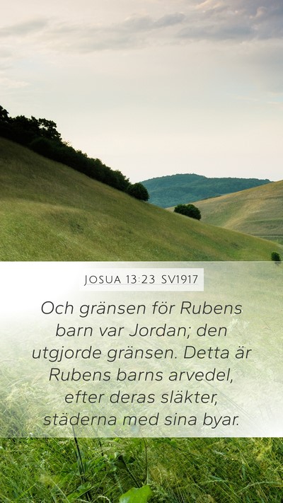 Josua 13:23 SV1917 Mobile Phone Wallpaper - Och gränsen för Rubens barn var Jordan; den - Mobile Bible Verse Wallpaper