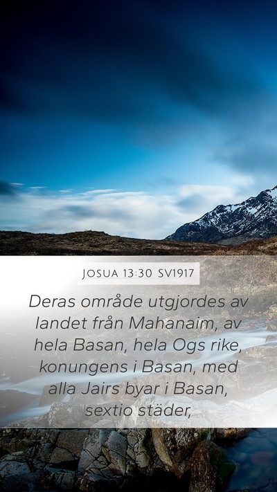 Josua 13:30 SV1917 Mobile Phone Wallpaper - Deras område utgjordes av landet från Mahanaim, - Mobile Bible Verse Wallpaper