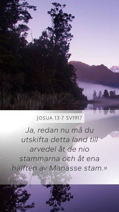 Josua 13:7 SV1917 Mobile Phone Wallpaper - Ja, redan nu må du utskifta detta land till - Mobile Bible Verse Wallpaper