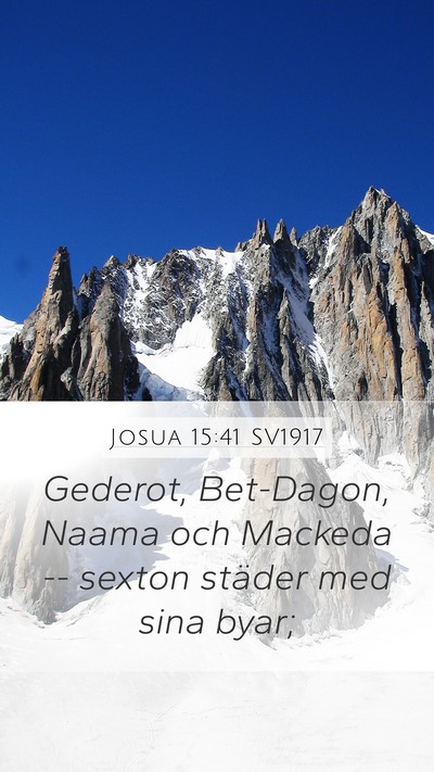 Josua 15:41 SV1917 Mobile Phone Wallpaper - Gederot, Bet-Dagon, Naama och Mackeda -- sexton - Mobile Bible Verse Wallpaper