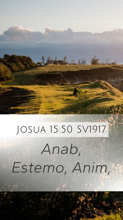 Josua 15:50 SV1917 Mobile Phone Wallpaper - Anab, Estemo, - Mobile Bible Verse Wallpaper