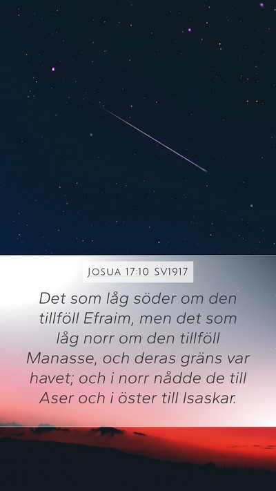 Josua 17:10 SV1917 Mobile Phone Wallpaper - Det som låg söder om den tillföll Efraim, men - Mobile Bible Verse Wallpaper