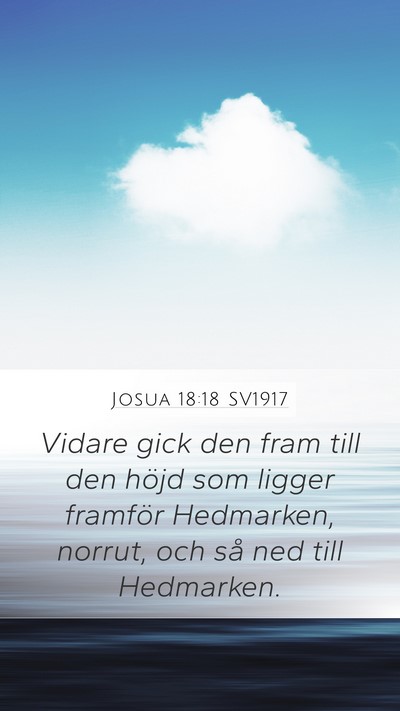 Josua 18:18 SV1917 Mobile Phone Wallpaper - Vidare gick den fram till den höjd som ligger - Mobile Bible Verse Wallpaper