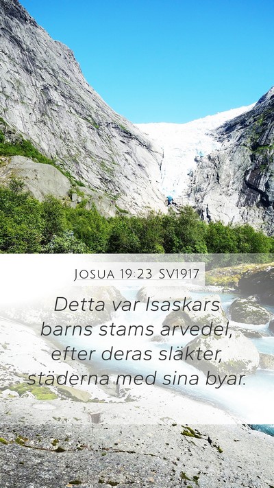 Josua 19:23 SV1917 Mobile Phone Wallpaper - Detta var Isaskars barns stams arvedel, efter - Mobile Bible Verse Wallpaper
