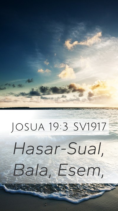 Josua 19:3 SV1917 Mobile Phone Wallpaper - Hasar-Sual, Bala, - Mobile Bible Verse Wallpaper