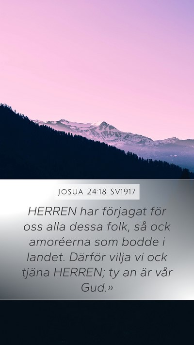 Josua 24:18 SV1917 Mobile Phone Wallpaper - HERREN har förjagat för oss alla dessa folk, - Mobile Bible Verse Wallpaper
