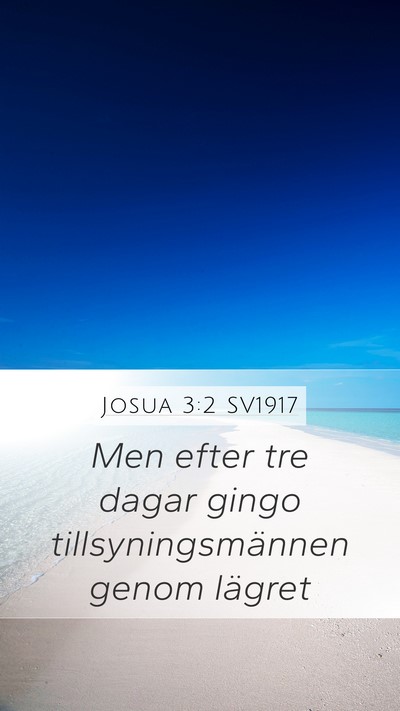 Josua 3:2 SV1917 Mobile Phone Wallpaper - Men efter tre dagar gingo tillsyningsmännen - Mobile Bible Verse Wallpaper
