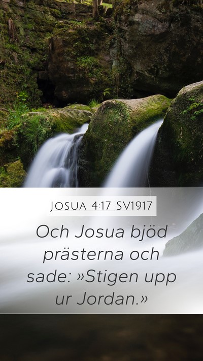 Josua 4:17 SV1917 Mobile Phone Wallpaper - Och Josua bjöd prästerna och sade: »Stigen upp - Mobile Bible Verse Wallpaper