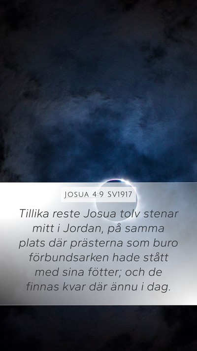 Josua 4:9 SV1917 Mobile Phone Wallpaper - Tillika reste Josua tolv stenar mitt i Jordan, - Mobile Bible Verse Wallpaper