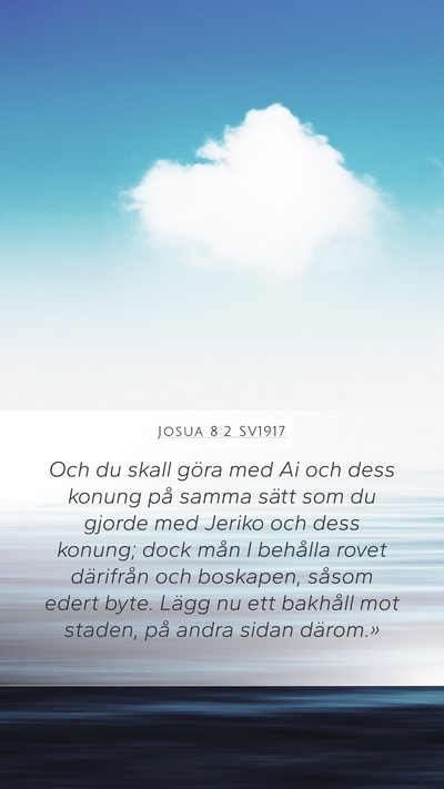Josua 8:2 SV1917 Mobile Phone Wallpaper - Och du skall göra med Ai och dess konung på - Mobile Bible Verse Wallpaper