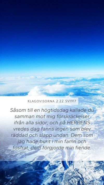 Klagovisorna 2:22 SV1917 Mobile Phone Wallpaper - Såsom till en högtidsdag kallade du samman mot - Mobile Bible Verse Wallpaper