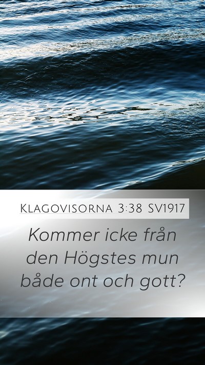 Klagovisorna 3:38 SV1917 Mobile Phone Wallpaper - Kommer icke från den Högstes mun både ont och - Mobile Bible Verse Wallpaper
