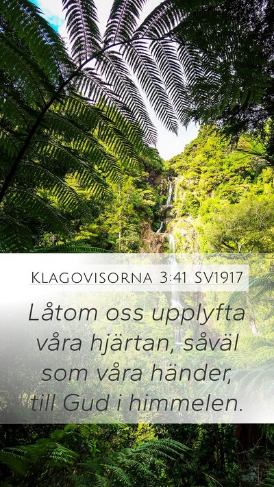 Klagovisorna 3:41 SV1917 Mobile Phone Wallpaper - Låtom oss upplyfta våra hjärtan, såväl som - Mobile Bible Verse Wallpaper