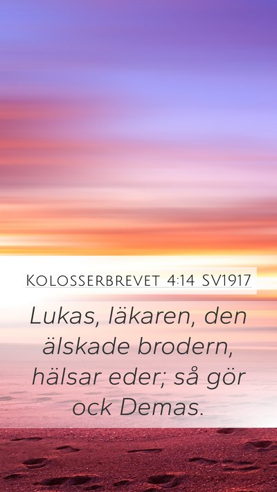 Kolosserbrevet 4:14 SV1917 Bible Verse Image