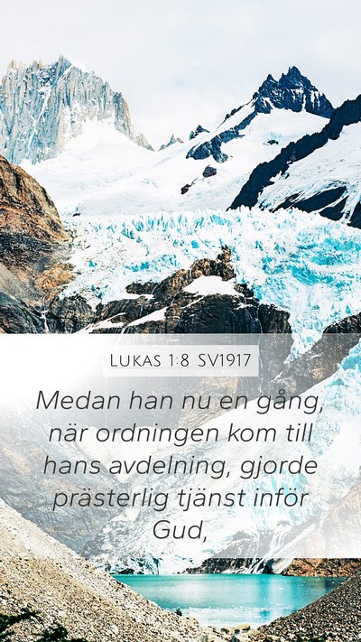 Lukas 1:8 SV1917 Mobile Phone Wallpaper - Medan han nu en gång, när ordningen kom till - Mobile Bible Verse Wallpaper
