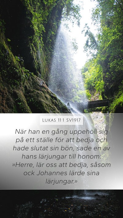 Lukas 11:1 SV1917 Mobile Phone Wallpaper - När han en gång uppehöll sig på ett ställe - Mobile Bible Verse Wallpaper