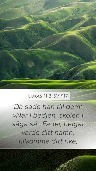 Lukas 11:2 SV1917 Bible Verse Image