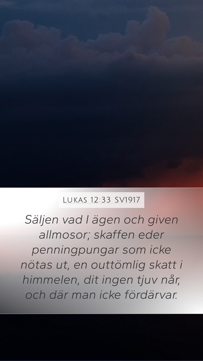 Lukas 12:33 SV1917 Bible Verse Image
