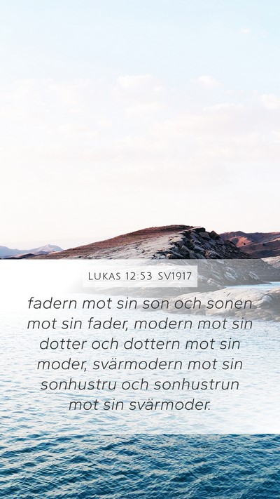 Lukas 12:53 SV1917 Bible Verse Image