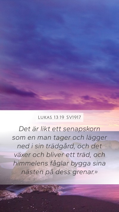 Lukas 13:19 SV1917 Bible Verse Image