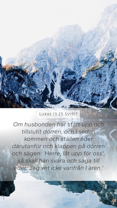 Lukas 13:25 SV1917 Bible Verse Image