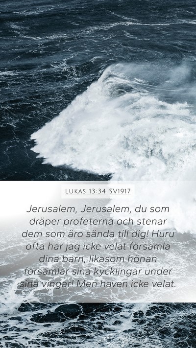 Lukas 13:34 SV1917 Bible Verse Image