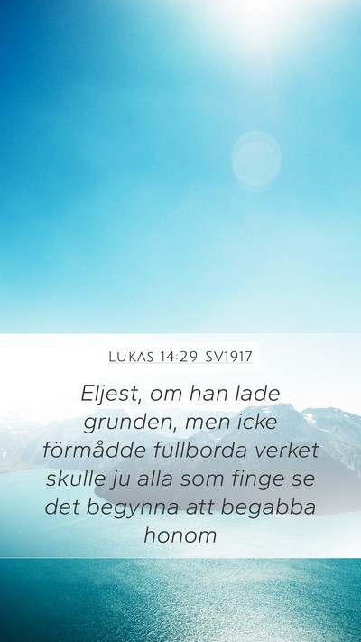 Lukas 14:29 SV1917 Bible Verse Image