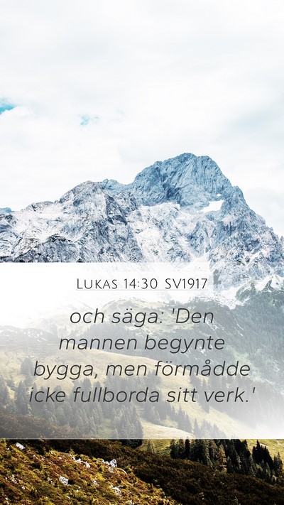Lukas 14:30 SV1917 Bible Verse Image
