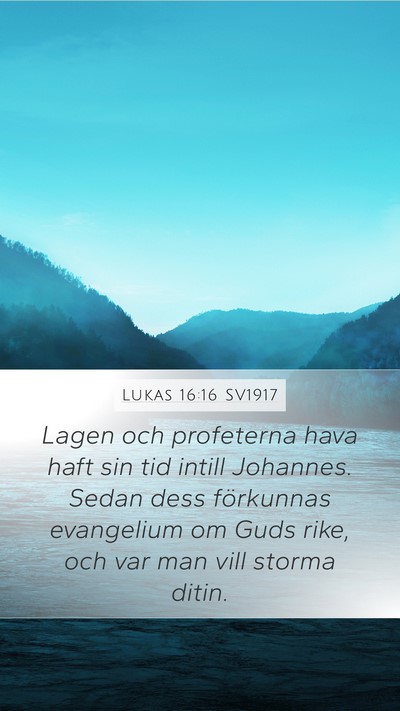 Lukas 16:16 SV1917 Bible Verse Image