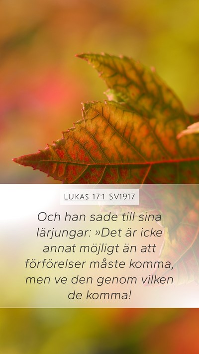 Lukas 17:1 SV1917 Mobile Phone Wallpaper - Och han sade till sina lärjungar: »Det är icke - Mobile Bible Verse Wallpaper