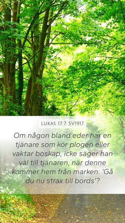 Lukas 17:7 SV1917 Mobile Phone Wallpaper - Om någon bland eder har en tjänare som kör - Mobile Bible Verse Wallpaper