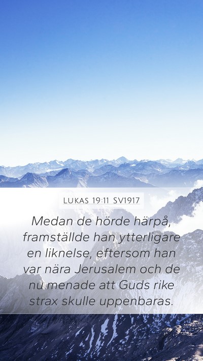 Lukas 19:11 SV1917 Bible Verse Image