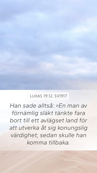 Lukas 19:12 SV1917 Bible Verse Image