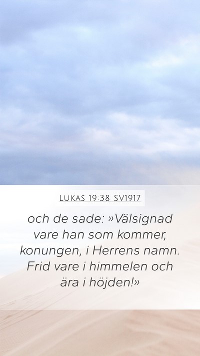 Lukas 19:38 SV1917 Bible Verse Image