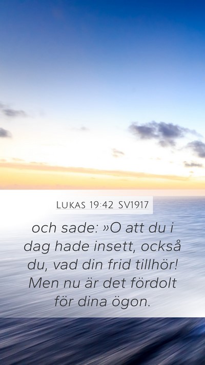 Lukas 19:42 SV1917 Bible Verse Image