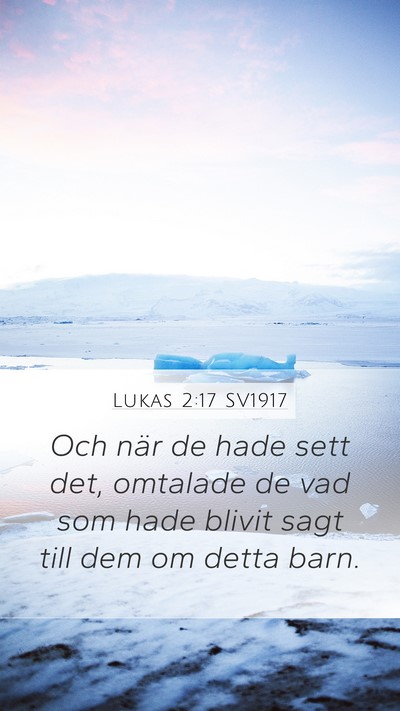 Lukas 2:17 SV1917 Mobile Phone Wallpaper - Och när de hade sett det, omtalade de vad som - Mobile Bible Verse Wallpaper