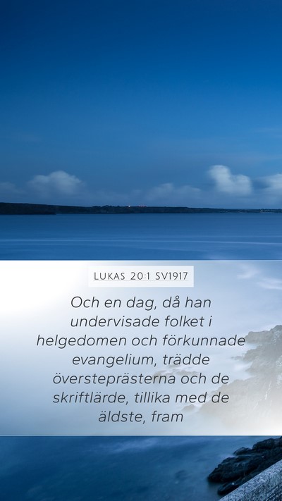 Lukas 20:1 SV1917 Mobile Phone Wallpaper - Och en dag, då han undervisade folket i - Mobile Bible Verse Wallpaper