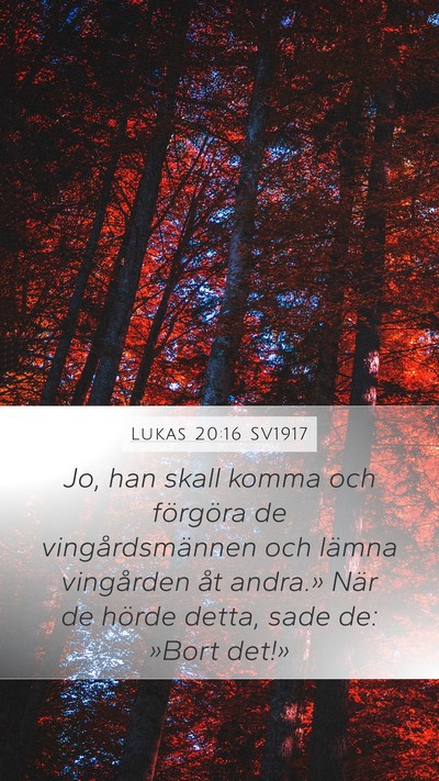 Lukas 20:16 SV1917 Bible Verse Image