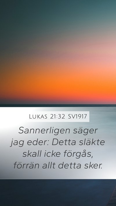 Lukas 21:32 SV1917 Bible Verse Image