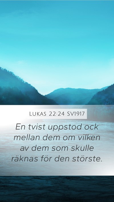 Lukas 22:24 SV1917 Bible Verse Image