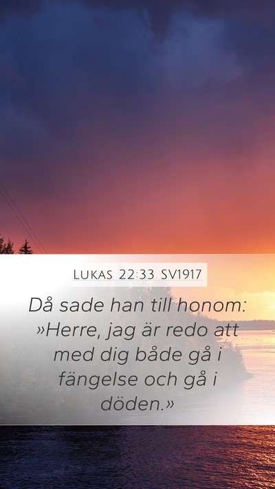 Lukas 22:33 SV1917 Bible Verse Image